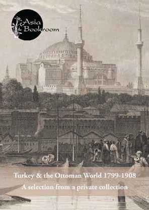 Turkey & the Ottoman World 1799-1908. A Selection from a Private Collection.