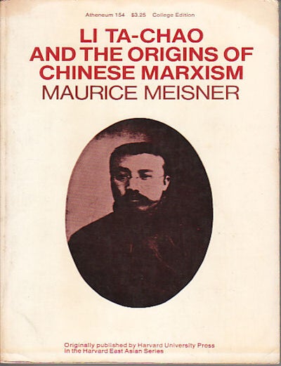 Li Ta-Chao and the Origins of Chinese Marxism | MAURICE MEISNER | Fifth ...