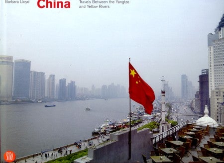 Stock ID #100429 China. Travels Between the Yangtze and Yellow Rivers. BARBARA LLOYD.