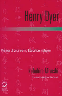 Stock ID #102516 Henry Dyer. Pioneer of Education in Japan. NOBUHIRO MIYOSHI