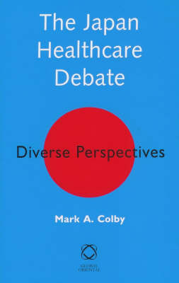 Stock ID #102544 The Japan Healthcare Debate Diverse Perspectives. MARK COLBY