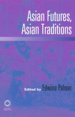 Stock ID #102610 Asian Futures, Asian Traditions. EDWINA PALMER
