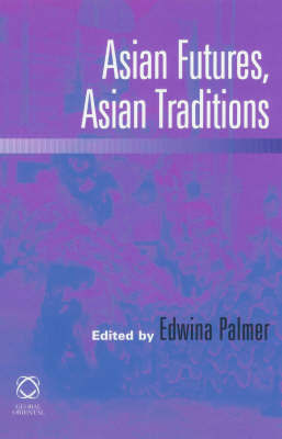 Stock ID #102610 Asian Futures, Asian Traditions. EDWINA PALMER
