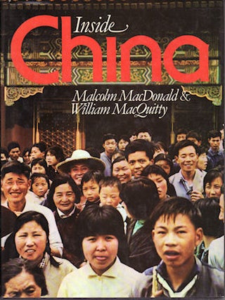 Stock ID #10751 Inside China. MALCOLM MACDONALD, WILLIAM MACQUITTY