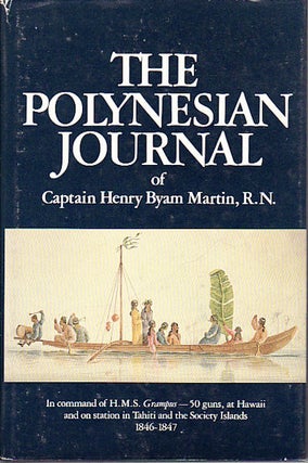 Stock ID #11180 The Polynesian Journal. In command of H.M.S. Grampus-50 guns at Hawaii and on...