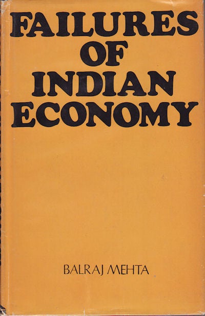 Stock ID #11593 Failures of Indian Economy. BALRAJ MEJTA.