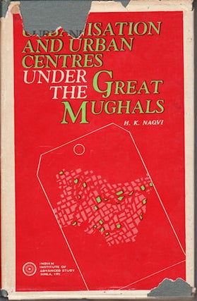 Stock ID #117980 Urbanisation and Urban Centres Under the Great Mughals 1556-1707. An...