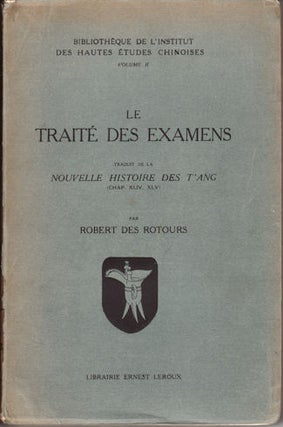 Stock ID #118085 Le Traite des Examens Traduit de la Nouvelle Histoire des T'ang (Chap. XLIV,...