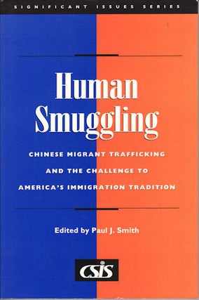 Stock ID #119259 Human Smuggling. Chinese Migrant Trafficking and the Challenge to America's...