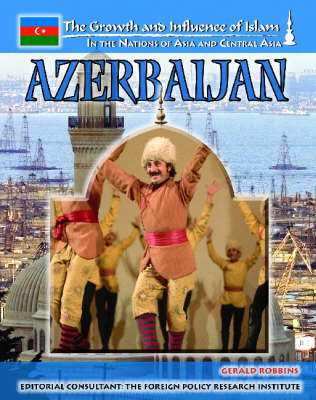 Stock ID #122318 Azerbaijan. The Growth & Influence of Islam in the Nations of Asia and central Asia. GERALD ROBBINS.