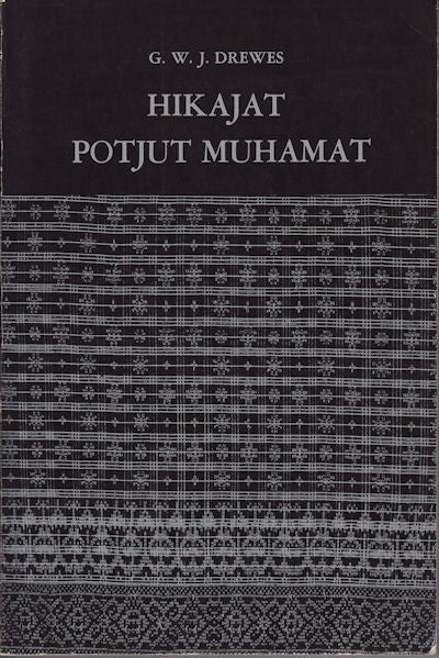 Stock ID #122618 Hikajat Potjut Muhamat. An Achehnese Epic. G. W. J. DREWES, EDITED AND.