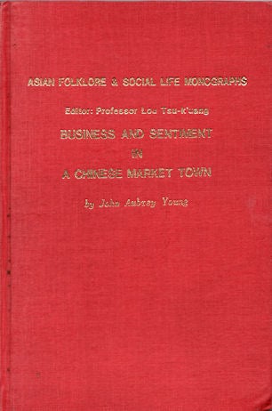 Stock ID #122803 Business and Sentiment in a Chinese Market Town. JOHN AUBREY YOUNG.