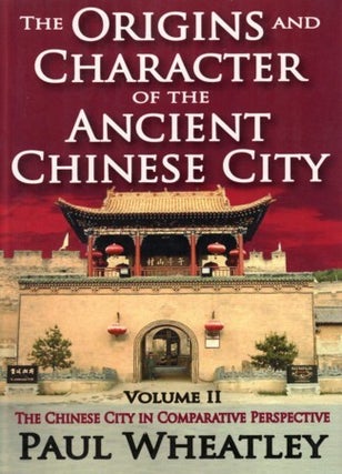 Stock ID #122842 The Origins and Character of the Ancient Chinese City. Volume II. The Chinese...