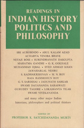 Stock ID #12360 Readings in Indian History, Politics and Philosophy. K. SATCHIDANANDA MURTY