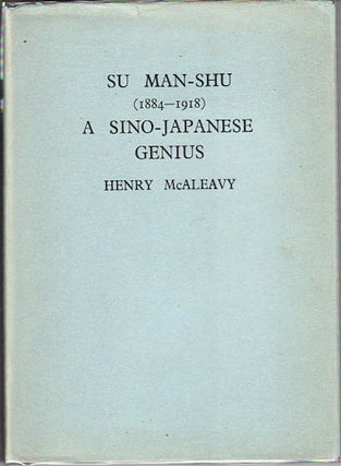 Stock ID #123831 Su Man-shu (1884 - 1918). A Sino-Japanese Genius. HENRY MCALEAVY