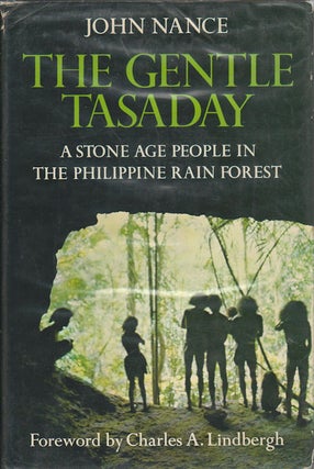 Stock ID #12424 The Gentle Tasaday. A Stone Age People in the Philippine Rain Forest. JOHN NANCE