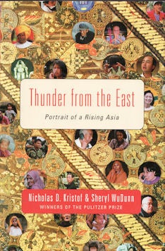 Stock ID #124324 Thunder from the East. Portrait of a Rising Asia. NICHOLAS D. AND SHERYL WUDUNN...