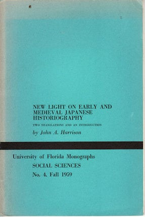 Stock ID #126417 New Light on Early and Medieval Japanese Historiography. JOHN A. HARRISON
