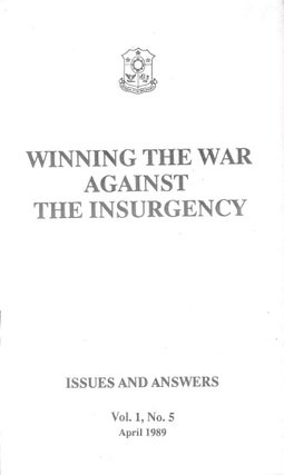 Stock ID #126778 Winning the War Against the Insurgency. Issues and Answers. Vol. 1, No. 5....