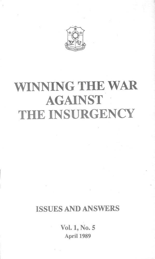 Stock ID #126778 Winning the War Against the Insurgency. Issues and Answers. Vol. 1, No. 5. PHILIPPINE ANTI-GUERRILLA EFFORTS.