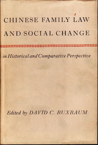Stock ID #127054 Chinese Family Law and Social Change in Historical and Comparative Perspective. DAVID C. BUXBAUM.