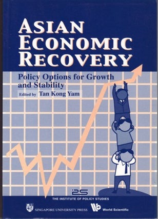 Stock ID #127595 Asian Economic Recovery. Policy Options for Growth and Stability. TAN KONG YAM