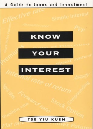 Stock ID #127602 Know Your Interest: A Guide to Loans and Investment. TSE YIU KUEN