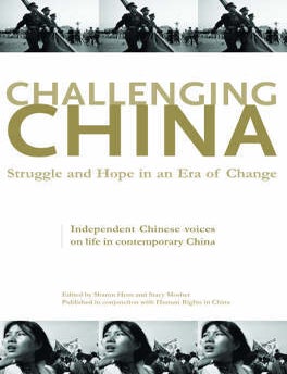 Stock ID #127642 Challenging China. Struggle and Hope in an Era of Change, SHARON HOM, AND STACY MOSHER.