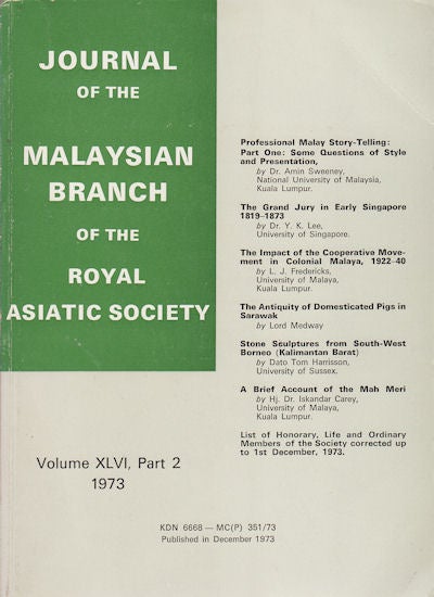 Stock ID #127992 Journal of the Malaysian Branch, Royal Asiatic Society. Volume XLVI, Part 2, 1973 (No. 224). MBRAS.