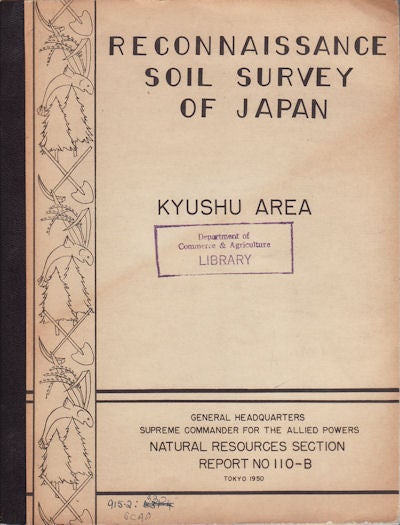 Stock ID #12835 Reconnaissance Soil Survey of Japan. Kyushu. ROBERT E. O'BRIEN, E. J. KOHLER.