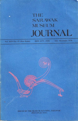 Stock ID #128454 The Sarawak Museum Journal. Vol. XXVI. No. 47 (New Series). LUCAS CHIN.