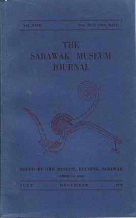 Stock ID #128462 The Sarawak Museum Journal. Vol.XVIII. No. 36-37 (New Series). BENEDICT SANDIN