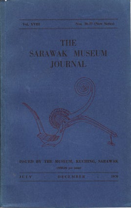 Stock ID #128462 The Sarawak Museum Journal. Vol.XVIII. No. 36-37 (New Series). BENEDICT SANDIN