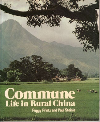 Stock ID #129558 Commune. Life in Rural China. PEGGY AND PAUL STEINLE PRINTZ.