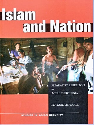 Stock ID #129804 Islam and Nation. Separatist Rebellion in Aceh, Indonesia. EDWARD ASPINALL