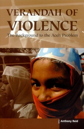 Stock ID #129893 Verandah of Violence. The Background to the Aceh Problem. ANTHONY REID