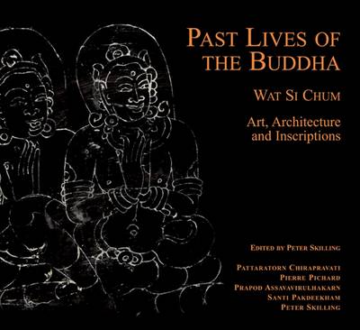 Stock ID #130010 Past Lives of the Buddha. Wat Si Chum - Art, Architecture and Inscriptions. PETER SKILLING.