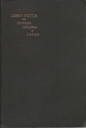 Stock ID #130091 Lord Hotta The Pioneer Diplomat of Japan. HENRY SATOH