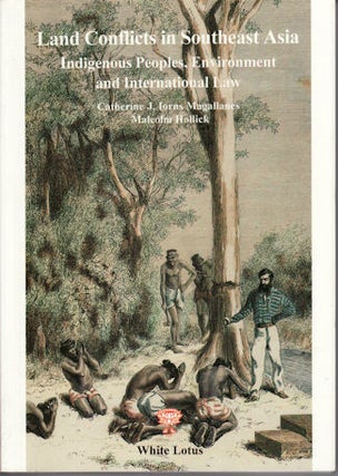 Stock ID #130421 Land Conflicts in Southeast Asia. Indigenous Peoples, Environment and...
