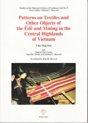 Stock ID #130424 Patterns on Textiles and Other Objects of the Ede and Mnong in the Central...