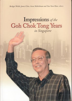 Stock ID #130465 Impressions of the Goh Chok Tong Years in Singapore. BRIDGET WELSH