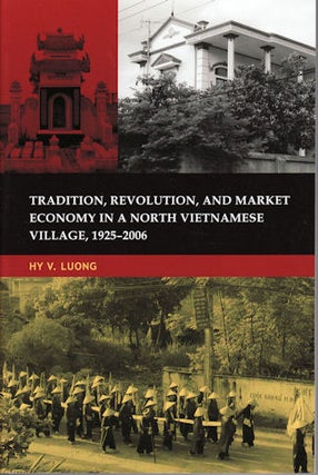 Stock ID #131702 Tradition, Revolution, and Market Economy in a North Vietnamese Village,...