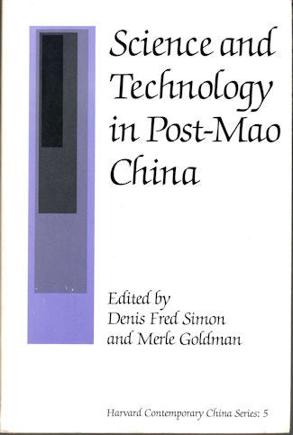 Stock ID #131785 Science and Technology in Post-Mao China. DENIS FRED AND MERLE GOLDMAN SIMON.