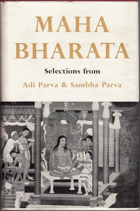 Stock ID #131885 The Maha Bharata of Vyasa Krishna Dwaipayana. Selections from Adi Parva and...