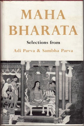 Stock ID #131885 The Maha Bharata of Vyasa Krishna Dwaipayana. Selections from Adi Parva and...