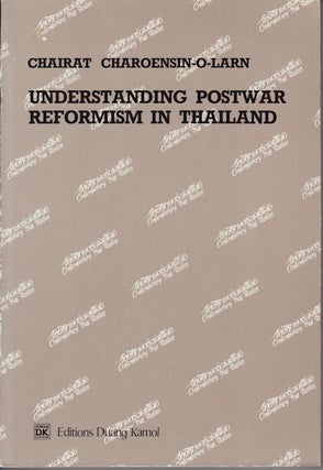 Stock ID #132291 Understanding Postwar Reformism in Thailand. CHAIRAT CHAROENSIN-O-LARN