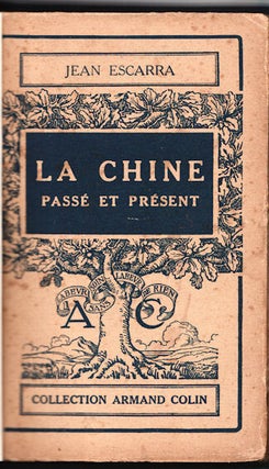 Stock ID #132719 La Chine. Passe et Present. JEAN ESCARRA