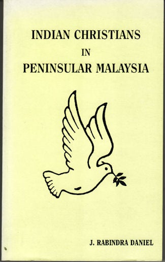 Stock ID #133021 Indian Christians in Peninsula Malaysia. J. RABINDRA DANIEL.