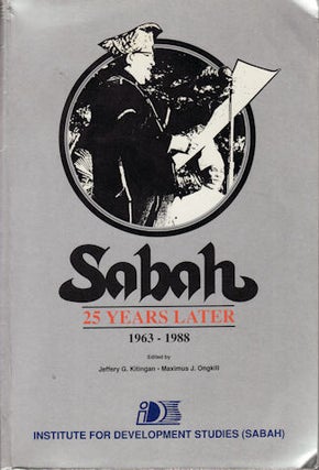 Stock ID #133023 Sabah 25 Years Later. 1963-1988. JEFFERY G. KITINGAN, MAXIMUS J., ONGKILI