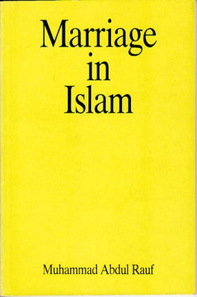 Stock ID #133170 Marriage in Islam. A Manual. MUHAMMAD ABDUL RAUF
